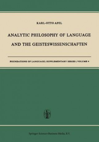 Kniha Analytic Philosophy of Language and the Geisteswissenschaften Karl-Otto Apel