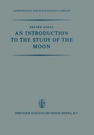 Kniha Introduction to the Study of the Moon Zden k Kopal