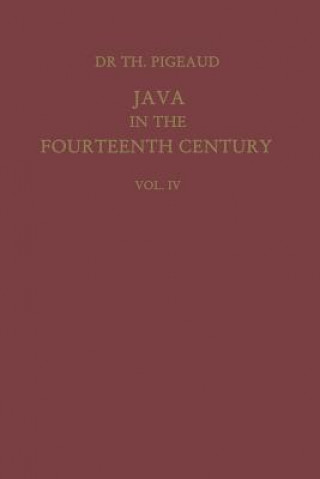 Könyv Java in the 14th Century Theodore G.Th. Pigeaud