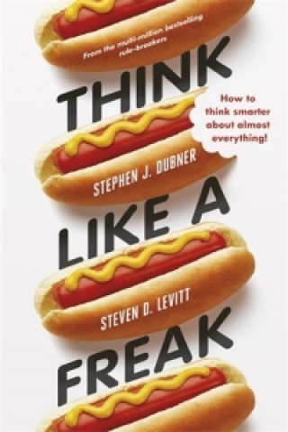 Könyv Think Like a Freak Lewitt Steven D.