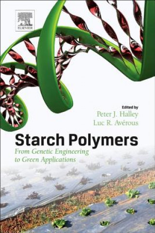 Kniha Starch Polymers Peter Halley