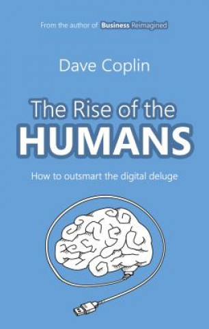Könyv Rise of the Humans Dave Coplin