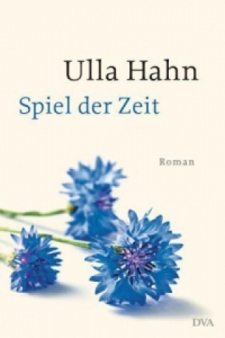 Kniha Spiel der Zeit Ulla Hahn
