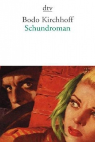 Könyv Schundroman Bodo Kirchhoff