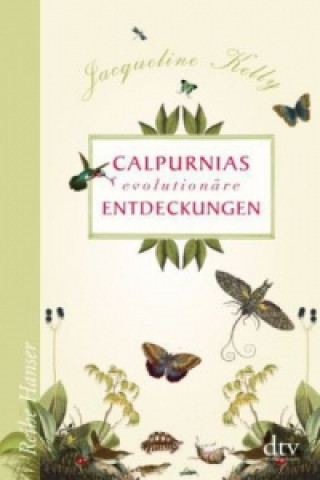 Kniha Calpurnias (r)evolutionäre Entdeckungen Jacqueline Kelly