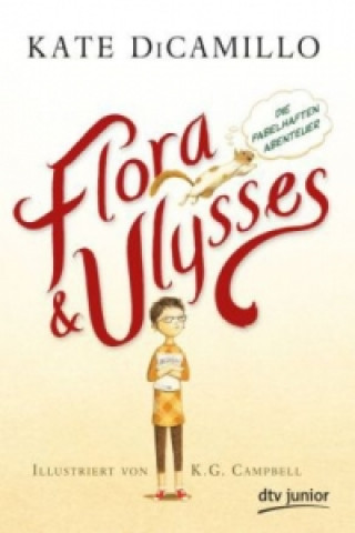 Kniha Flora und Ulysses - Die fabelhaften Abenteuer Kate DiCamillo
