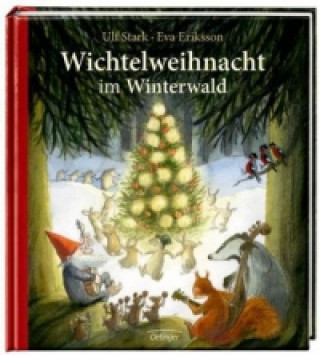 Könyv Wichtelweihnacht im Winterwald Ulf Stark
