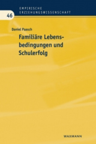 Knjiga Familiare Lebensbedingungen und Schulerfolg Daniel Paasch