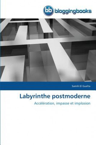 Carte Labyrinthe Postmoderne Samih El Guelta