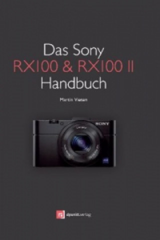 Kniha Das Sony RX100 & RX100 II Handbuch Martin Vieten