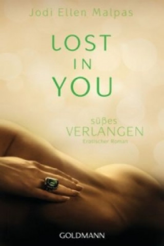 Książka Lost in you. Süßes Verlangen Jodi Ellen Malpas