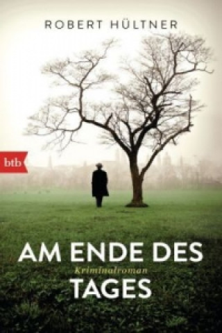 Buch Am Ende des Tages Robert Hültner