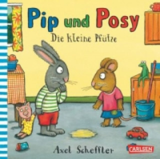 Libro Pip und Posy: Die kleine Pfütze Axel Scheffler