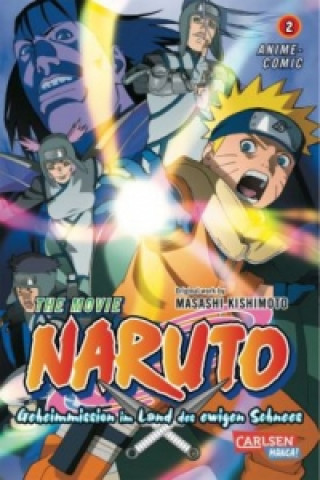 Carte Naruto - The Movie: Geheimmission im Land des ewigen Schnees. Bd.2 Masashi Kishimoto