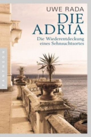 Könyv Die Adria Uwe Rada