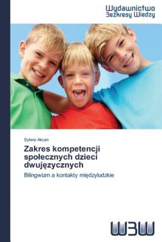 Carte Zakres Kompetencji Spo Ecznych Dzieci Dwuj Zycznych Sylwia Akcan
