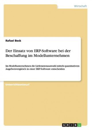 Könyv Einsatz von ERP-Software bei der Beschaffung im Modellunternehmen Rafael Beck