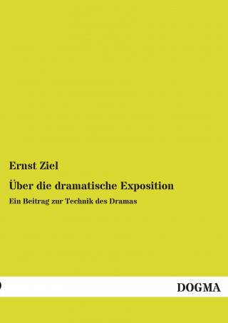 Boek Über die dramatische Exposition Ernst Ziel