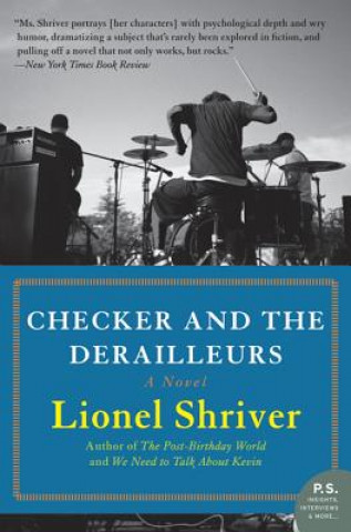 Kniha Checker and the Derailleurs Lionel Shriver