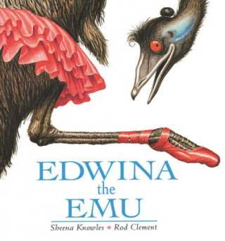 Könyv Edwina the Emu Sheena Knowles