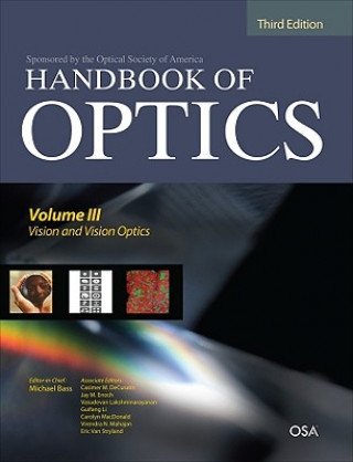 Kniha Handbook of Optics, Third Edition Volume III: Vision and Vision Optics(set) Michael Bass