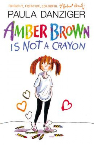 Carte Amber Brown Is Not a Crayon Tony Ross