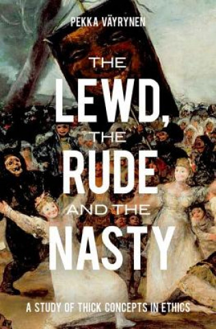 Könyv Lewd, the Rude and the Nasty Pekka Vayrynen
