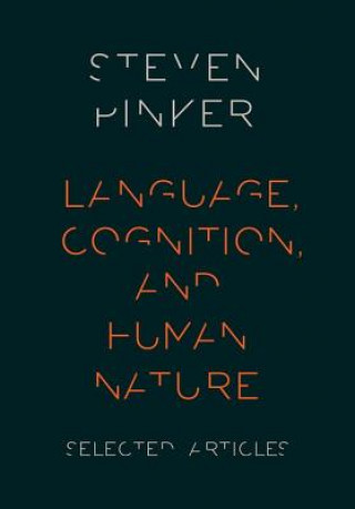 Kniha Language, Cognition, and Human Nature Steven Pinker