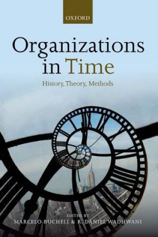Könyv Organizations in Time Marcelo Bucheli