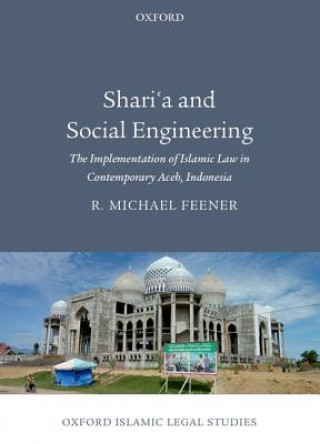 Książka Shari'a and Social Engineering R. Michael Feener