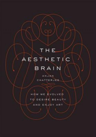 Книга Aesthetic Brain Anjan Chatterjee