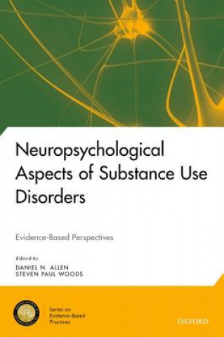 Książka Neuropsychological Aspects of Substance Use Disorders Daniel N. Allen