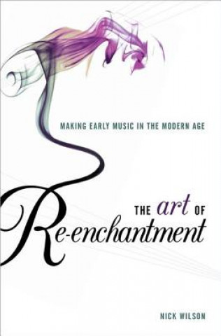 Könyv Art of Re-enchantment Nick Wilson