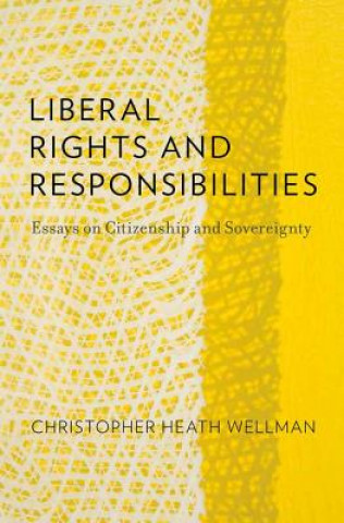 Book Liberal Rights and Responsibilities Christopher Heath Wellman