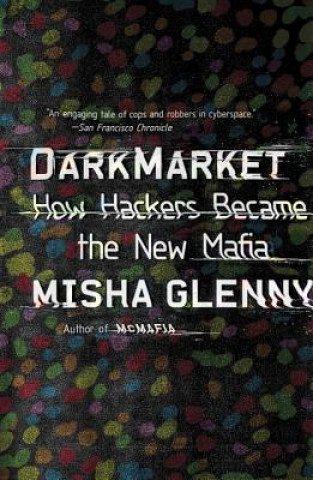 Książka Darkmarket Misha Glenny