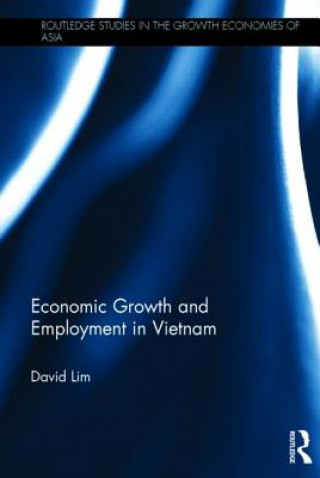 Книга Economic Growth and Employment in Vietnam David Lim