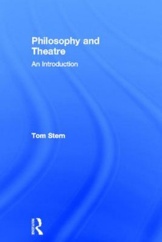 Kniha Philosophy and Theatre Tom Stern