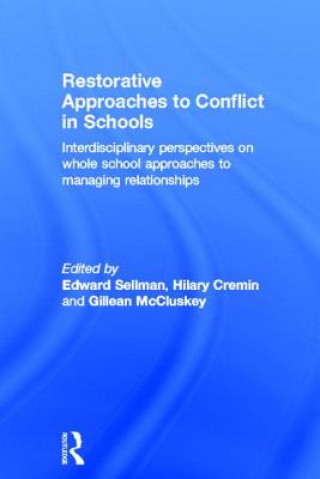 Kniha Restorative Approaches to Conflict in Schools Edward Sellman