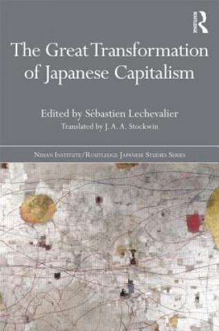 Book Great Transformation of Japanese Capitalism Sebastien Lechevalier