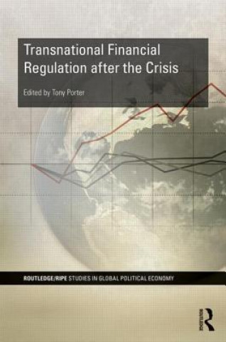 Kniha Transnational Financial Regulation after the Crisis Tony Porter