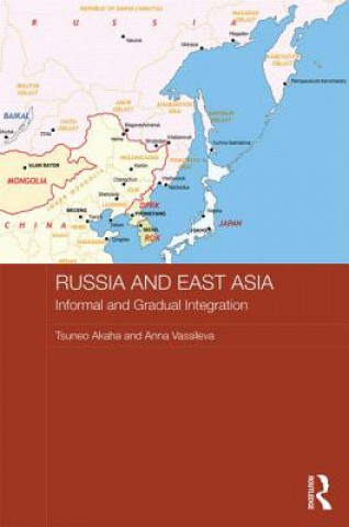 Knjiga Russia and East Asia Tsuneo Akaha