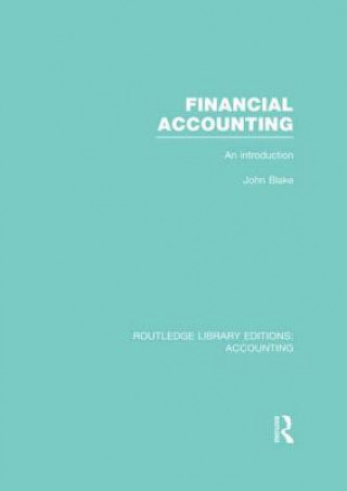 Kniha Financial Accounting  (RLE Accounting) John Blake