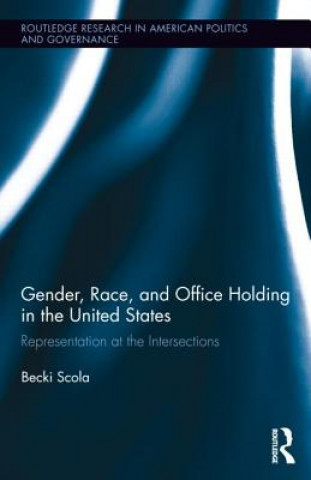 Книга Gender, Race, and Office Holding in the United States Becki S. Scola