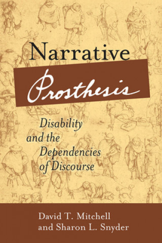 Kniha Narrative Prosthesis David T. Mitchell