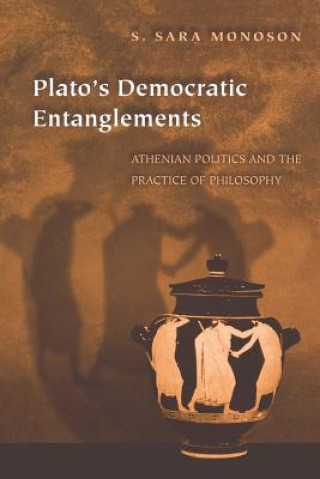 Книга Plato's Democratic Entanglements S.Sara Monoson