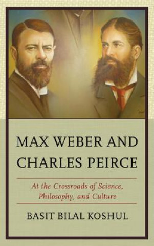 Carte Max Weber and Charles Peirce Basit Bilal Koshul
