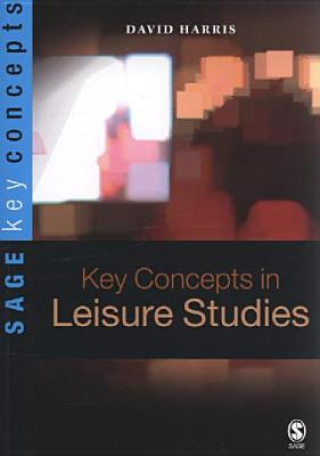 Könyv Key Concepts in Leisure Studies David Harris