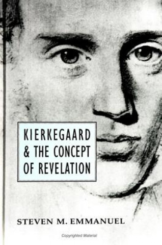 Knjiga Kierkegaard and the Concept of Revelation Steven M. Emmanuel