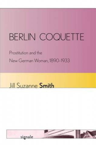 Könyv Berlin Coquette Jill Suzanne Smith