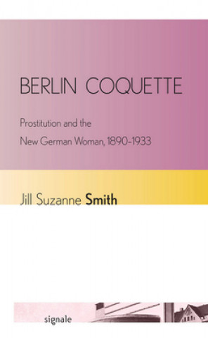 Könyv Berlin Coquette Jill Suzanne Smith